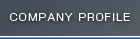 COMPANY PROFILE